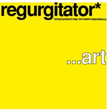 Regurgitator - ...art