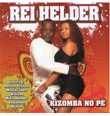 Rei Helder - Kizomba No Pé