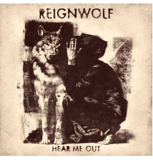 Reignwolf - Hear Me Out