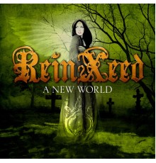 ReinXeed - A New World