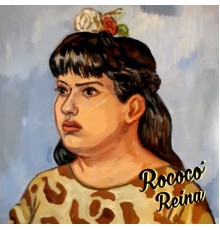 Reina - Rococó