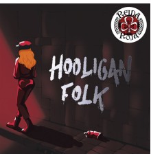 Reina Roja - Hooligan Folk