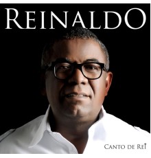 Reinaldo - Canto de Rei