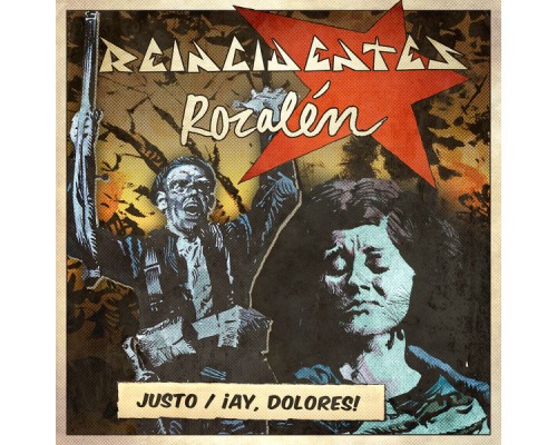 Reincidentes - Justo / ¡Ay, Dolores!