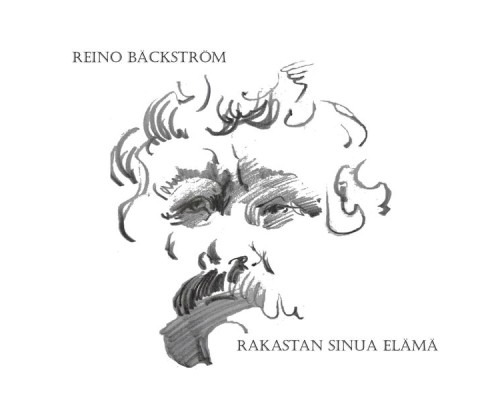 Reino Bäckström - Rakastan Sinua Elämä