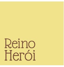 Reino Herói - Até Amanhã