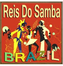 Reis Do Samba - Brazil