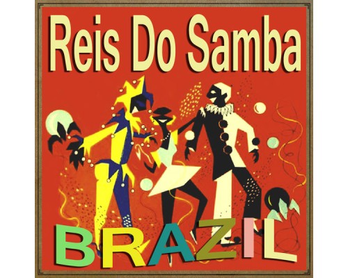 Reis Do Samba - Brazil