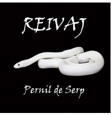 Reivaj - Pernil de Serp