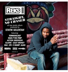 Reks - Straight, No Chaser