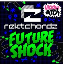 Rektchordz - Future Shock EP