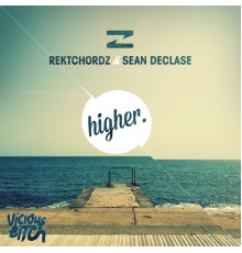 Rektchordz & Sean Declase - Higher