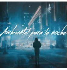 Relajacion - Ambiental para la noche