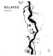 Relapso - Echo III (Original Mix)