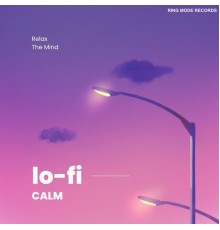 Relax the Mind - Lo-fI Calm