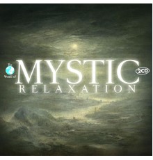 Relaxation & Chill - Mystic Relaxation