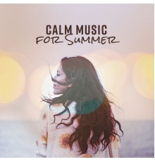 Relaxing Chillout Music Zone - Calm Music for Summer