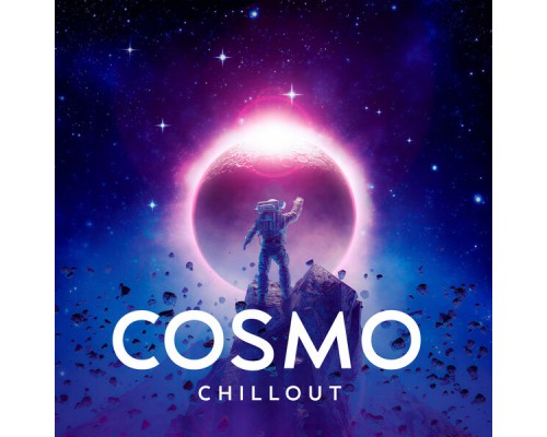 Relaxing Chillout Music Zone - Cosmo Chillout: Relaxation Space Music with Interstellar Beats Relaxing Chillout Music Zone - Cosmo Chillout: Relaxation Space Music with Interstellar Beats
