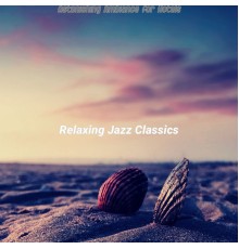 Relaxing Jazz Classics - Astonishing Ambiance for Hotels