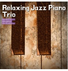 Relaxing Jazz Piano Trio - Calming & Gentle Instrumental Jazz Piano Songs
