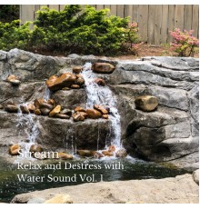 Relaxing Music For Stress Relief, Water Soundscapes, Meditation and Stress Relief Therapy - Stream: Relax and Destress with Water Sound Vol. 1