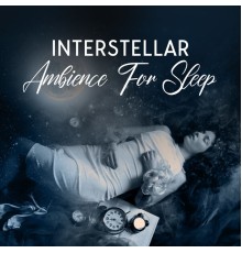 Relaxing Music, Midnight Experience - Interstellar Ambience For Sleep