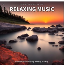 Relaxing Music for Stress Relief & Yoga & Ambient - #01 Relaxing Music to Unwind, for Sleeping, Reading, Healing