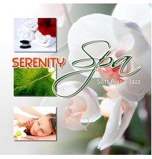 Relaxing Piano Jazz Music Ensemble - Serenity Spa - Soft Piano Jazz for Tranquility Spa, Sleep Meditation Music and Relaxing Massage, Hotel Spa, Background Music for Wellness Center