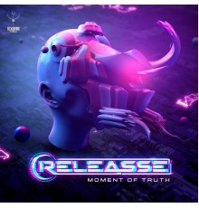 Releasse - Moment of Thruth