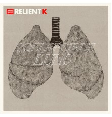 Relient K - Collapsible Lung