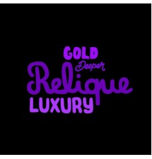 Relique - Luxury