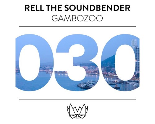 Rell The Soundbender - Gambozoo