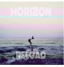 Reload - Horizon