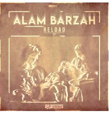 Reload - Alam Barzah EP