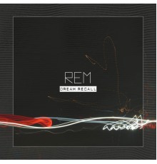 Rem - Dream Recall