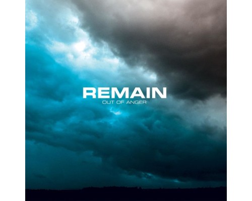 Remain - Out Of Anger