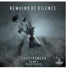 Remains of Silence - Forgiveness