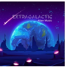 Remarkable Chillout Music Ensemble, Lounge relax - Extragalactic Alien Music: Cosmic Relaxation & Interstellar Travelling