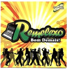 Remelexo - Bom Demais (Ao Vivo)