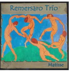Remersaro Trío - Matisse