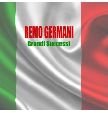 Remo Germani - Grandi Successi