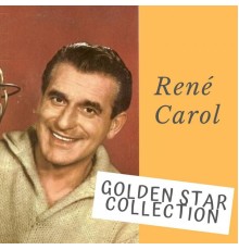 René Carol - Golden Star Collection