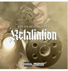 Ren Da Heatmonsta - Retaliation