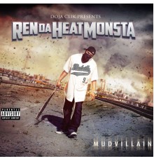 Ren Da Heatmonsta - Mudvillain