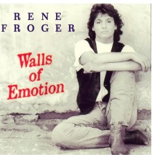 René Froger - Walls Of Emotion