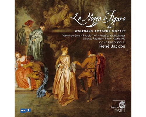 René Jacobs - Mozart: Le Nozze di Figaro René Jacobs - Mozart: Le Nozze di Figaro