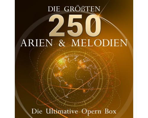 Renata Tebaldi, Richard Tucker, Tito Gobbi - Die Ultimative Opern Box - Die 250 größten Arien und Melodien!