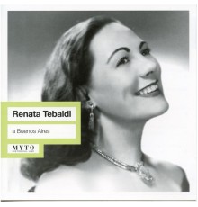 Renata Tebaldi , soprano - A Buenos Aires