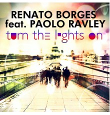 Renato Borges - Turn the Lights On