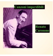 Renato Carosone - Canzoni imperdibili